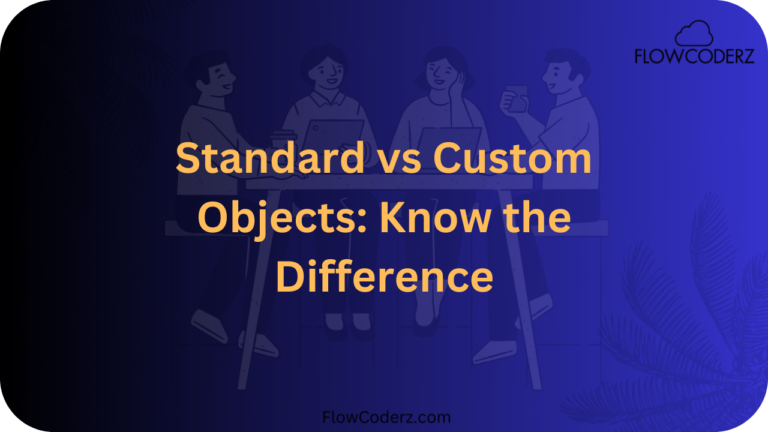Standard vs Custom Object