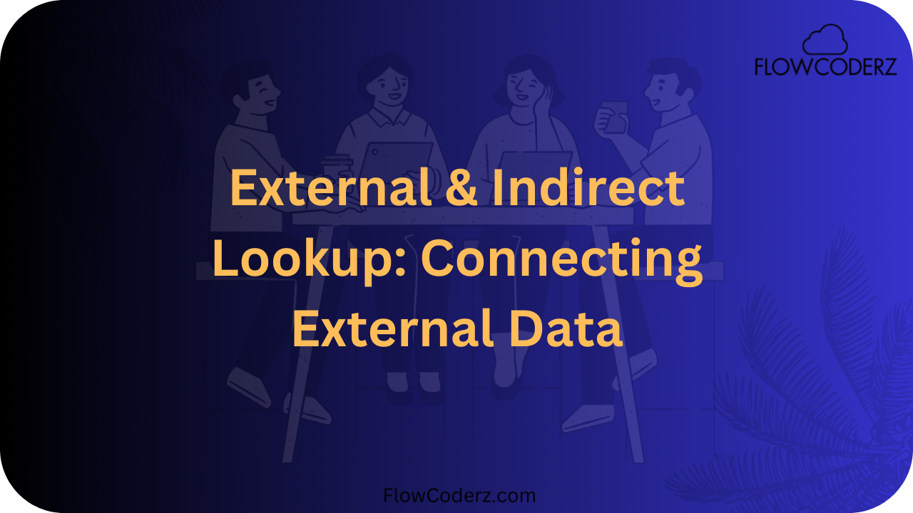 External And Indirect Lookup External And Indirect Lookup